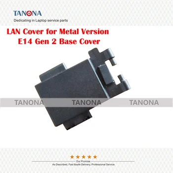 Оригинальная новинка для E14 Gen 2 Lan Cover Lan Port Plug Cover металлическая версия черного цвета